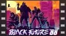 vídeos de Black Future '88