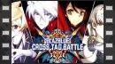 vídeos de BlazBlue Cross Tag Battle