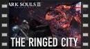 vídeos de Dark Souls III - The Ringed City