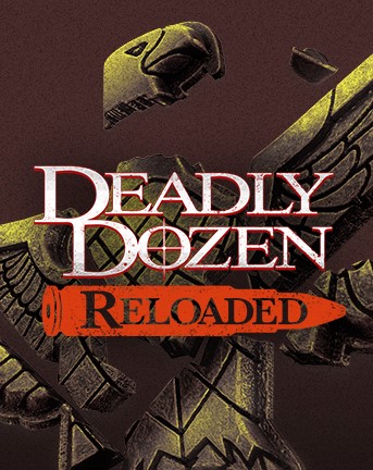 Deadly Dozen Reloaded