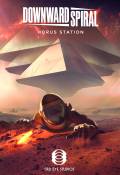 Danos tu opinión sobre Downward Spiral: Horus Station