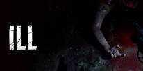 El terror como hasta ahora no lo habíamos vivido: Ill como un survival horror diferente y visceral