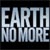 Earth No More