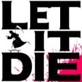 Danos tu opinión sobre Let it Die