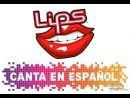 Imágenes recientes Lips: Canta en Espaol