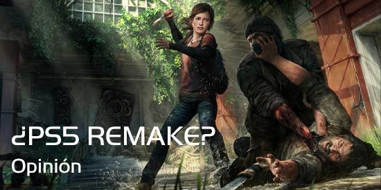 Opinión: ¿Un remake de The Last of Us para PS5 en camino?