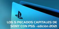 Los cinco pecados capitales de Sony con su PS5 - Edición 2021