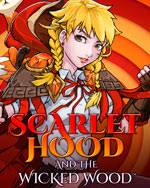 Scarlet Hood and the Wicked Wood 