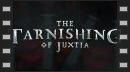 vídeos de The Tarnishing of Juxtia