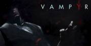Vampyr - MÃ¡s detalles del juego de rol gÃ³tico de los creadores de Life is Strange
