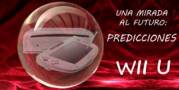 Predicciones - El futuro de Wii U